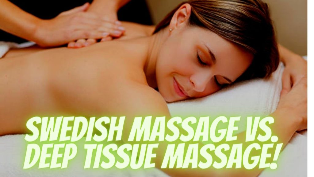 Swedish Massage vs. Deep Tissue Massage: What’s the Difference