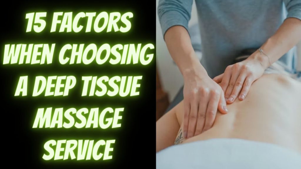 15 Factors When Choosing A Deep Tissue Massage Service